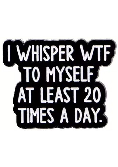 20 Times A Day Enamel Pin 