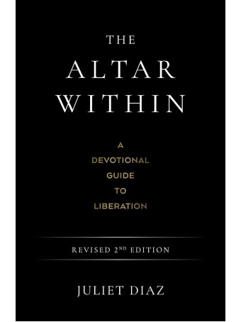 The Altar Within 2nd Edition by Juliet Diaz