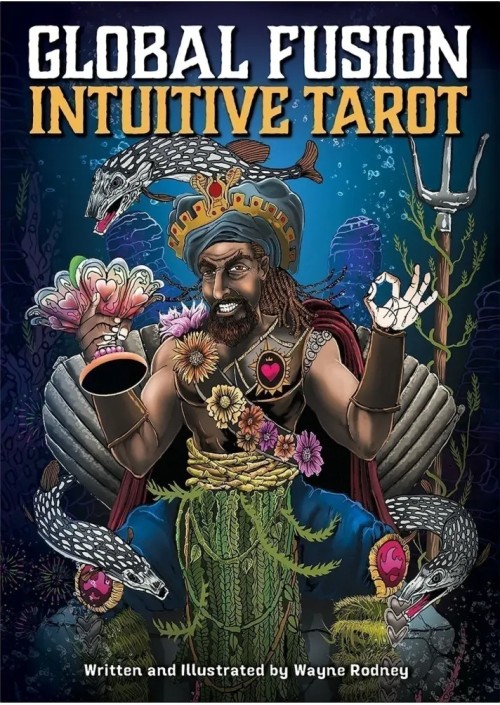 Global Fusion Intuitive Tarot by Wayne Rodney