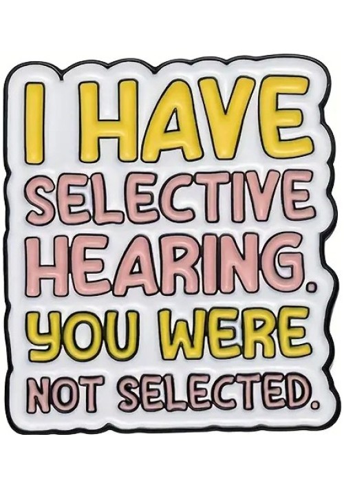 Selective Hearing Enamel Pin