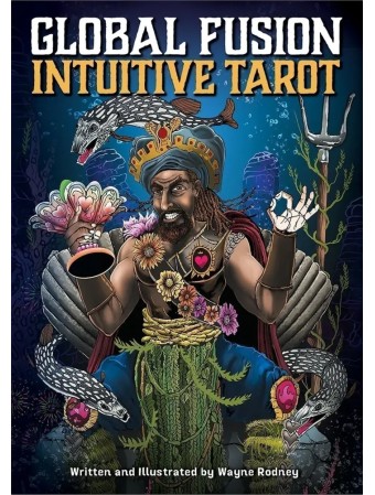 Global Fusion Intuitive Tarot by Wayne Rodney