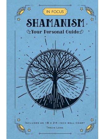 In Focus Shamanism by Tracie Long