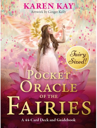 Pocket Oracle of the Fairies by Karen Kay & Ginger Kelly